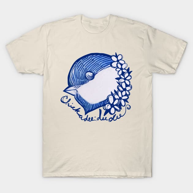 Chickadee Dee Dee Dee Bird Call T-Shirt by bubbsnugg